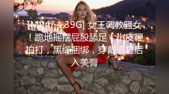 女神前凸后翘顶级完美炮架大奶子大又挺，大屁股白白嫩嫩，顶级尤物！