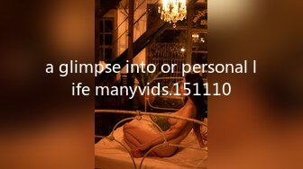 a glimpse into or personal life manyvids.151110